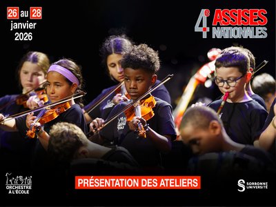 Assises nationales des orchestres à l'école : présentation des ateliers